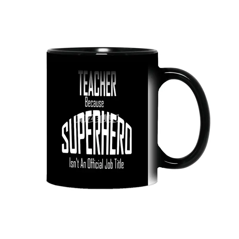 Teacher Because Superhero Isn't An Official Job Title Funny Sihirli Kupa