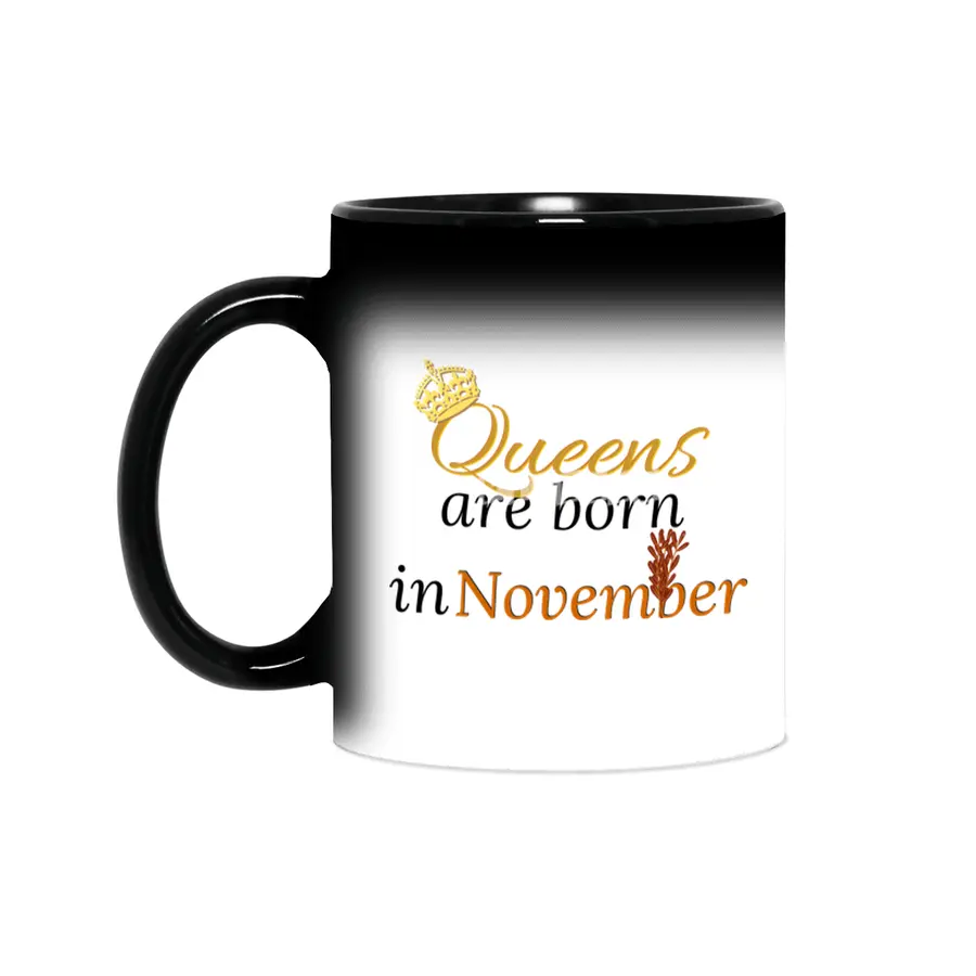 Queens Are Born in November Sihirli Kupa