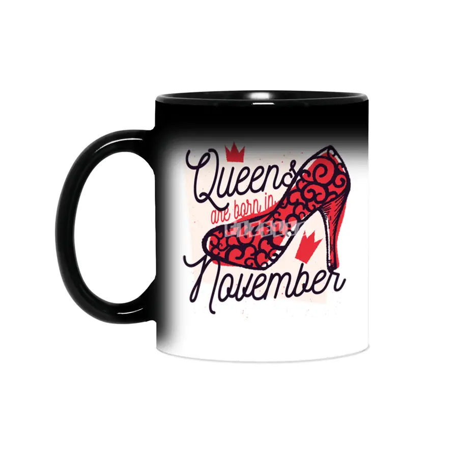 Queens are Born in November Birthday Sihirli Kupa