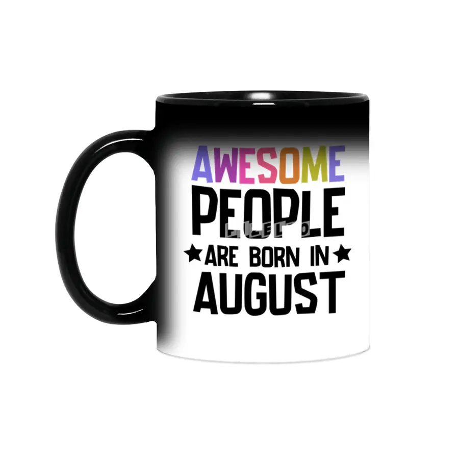 August birthday quotes - Awesome People Are Born in August Sihirli Kupa