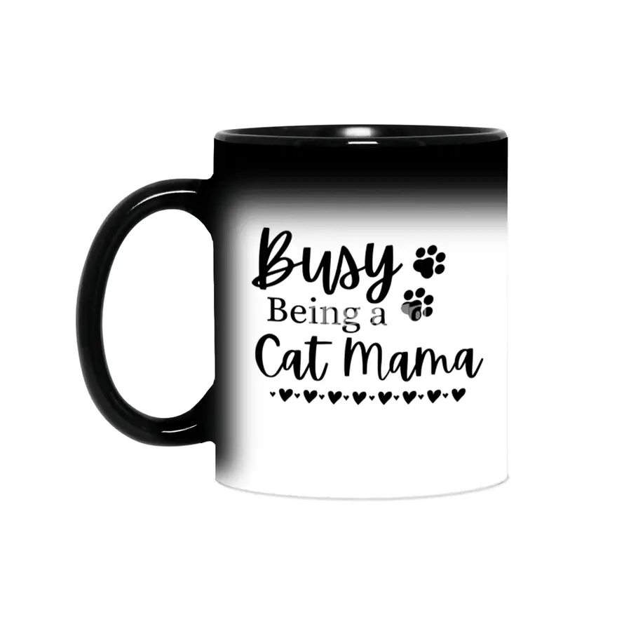 Busy Being A Cat Mama. Funny Cat Mom Quote. Sihirli Kupa