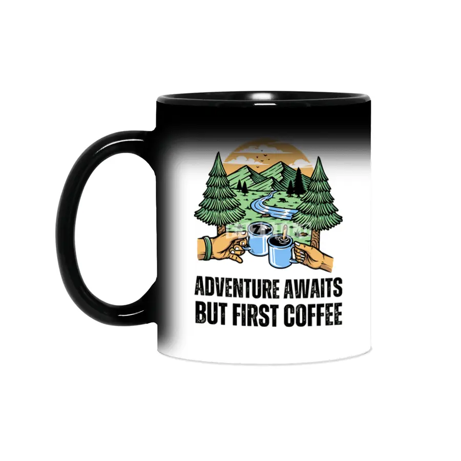 Adventure Awaits, But First Coffee Sihirli Kupa