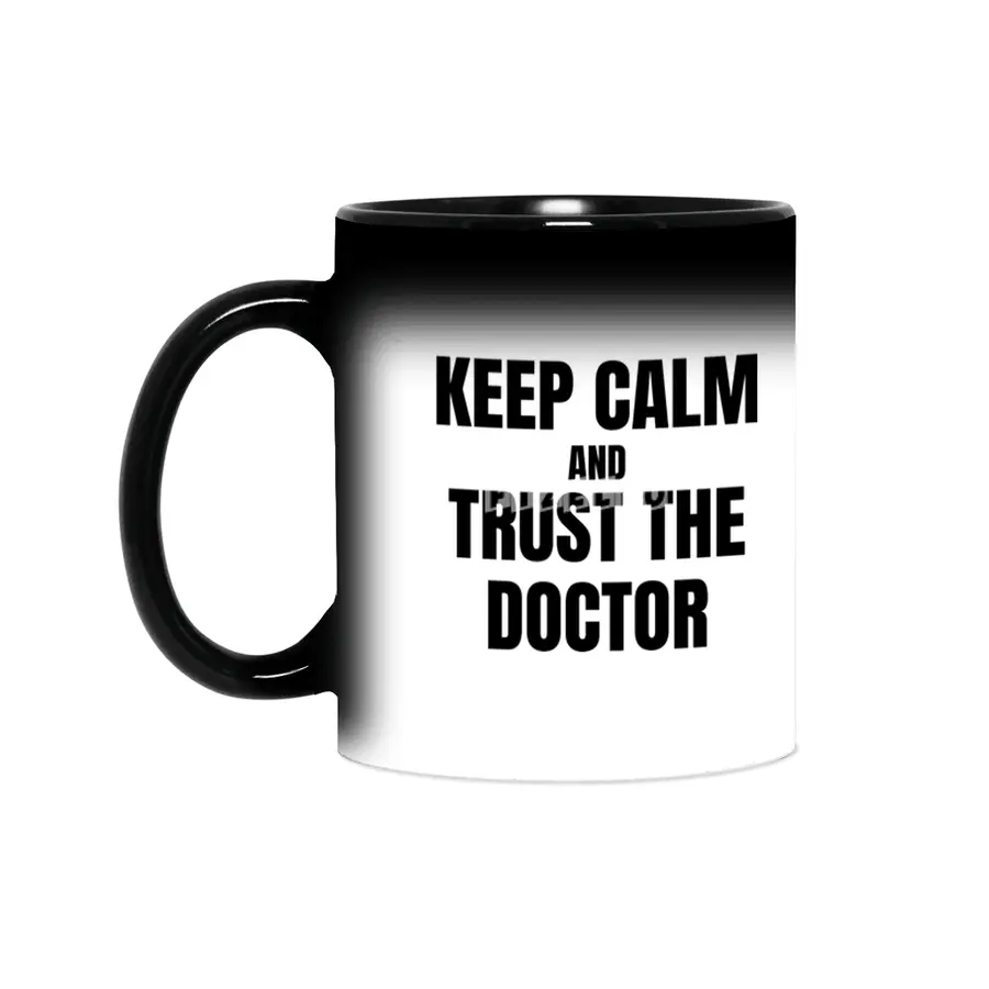 Keep Calm and Trust the Doctor Sihirli Kupa