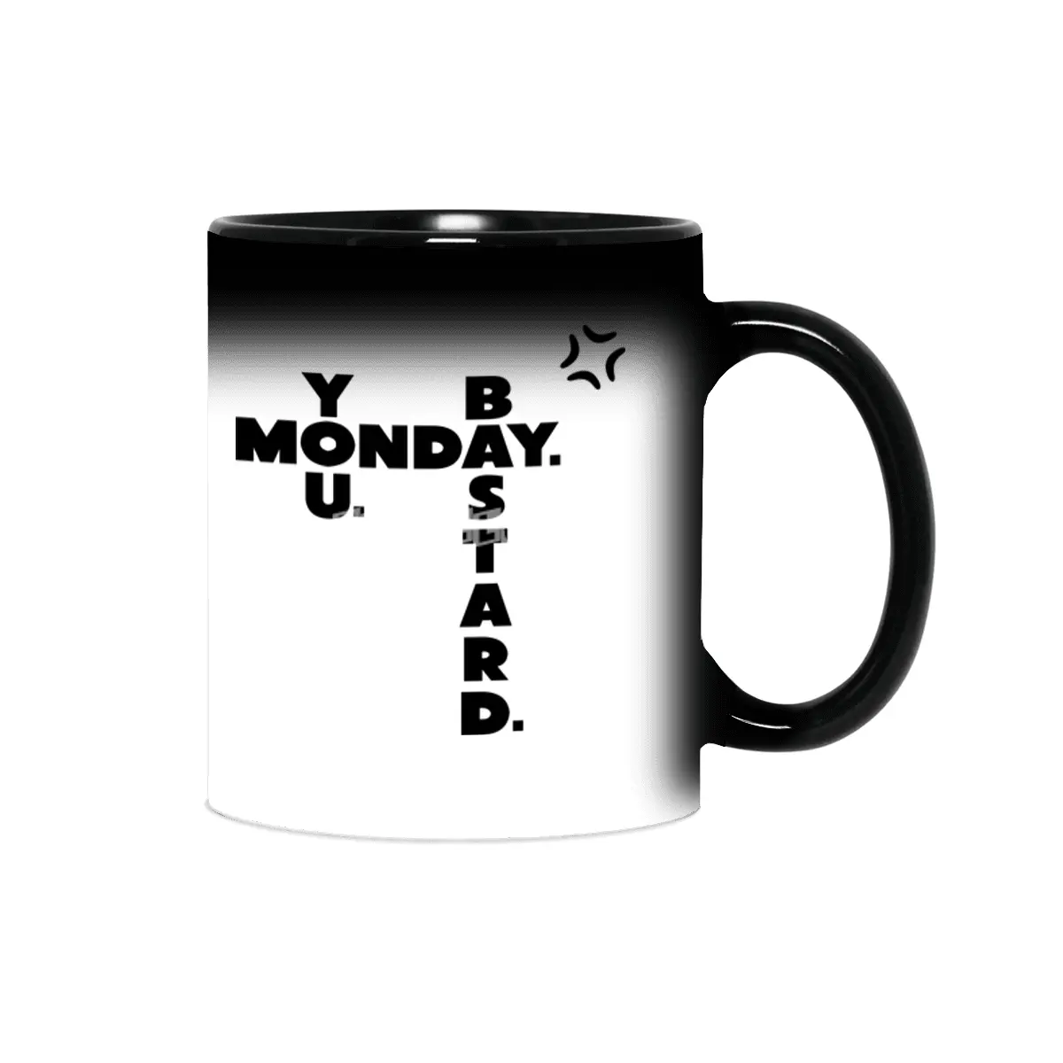 Monday You Bastard Sihirli Kupa
