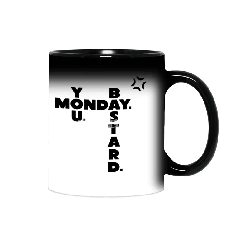 Monday You Bastard Sihirli Kupa