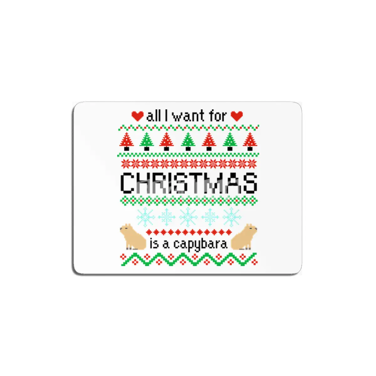 All I Want for Christmas is a Capybara Ugly Sweater MDF Tablo