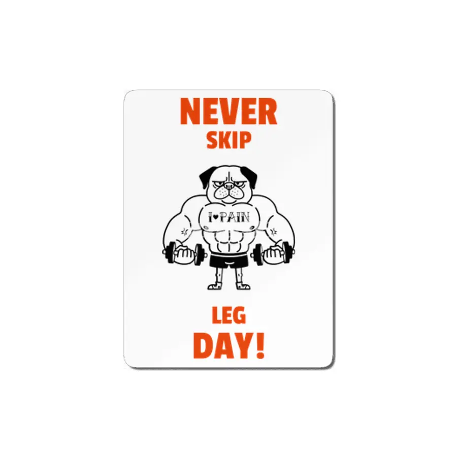 Never Skip Leg Day MDF Tablo