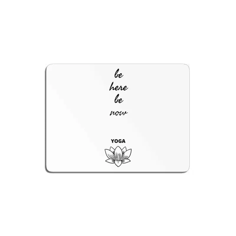 be here, be now Yoga MDF Tablo