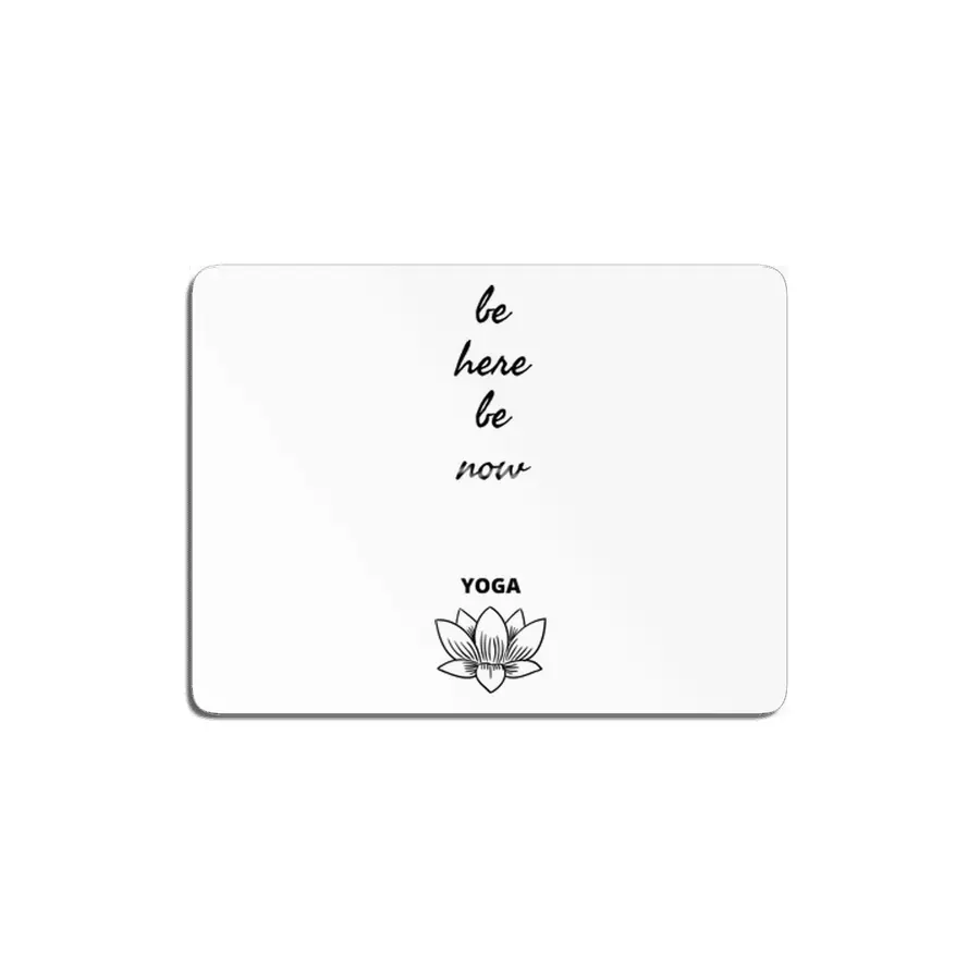 be here, be now Yoga MDF Tablo