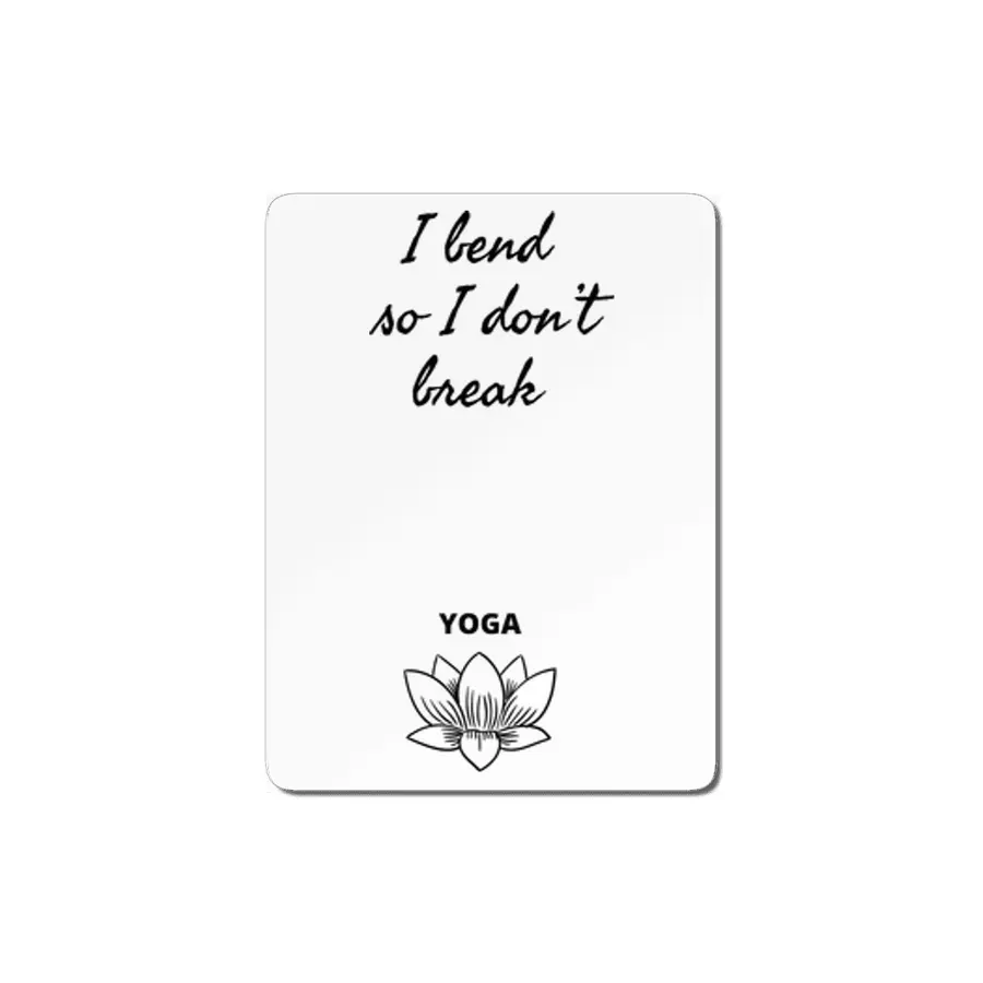 I bend so I don’t break Yoga MDF Tablo