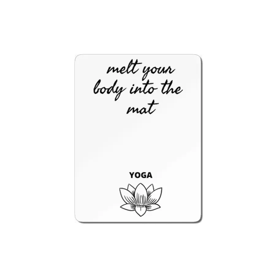 melt your body into the mat Yoga MDF Tablo