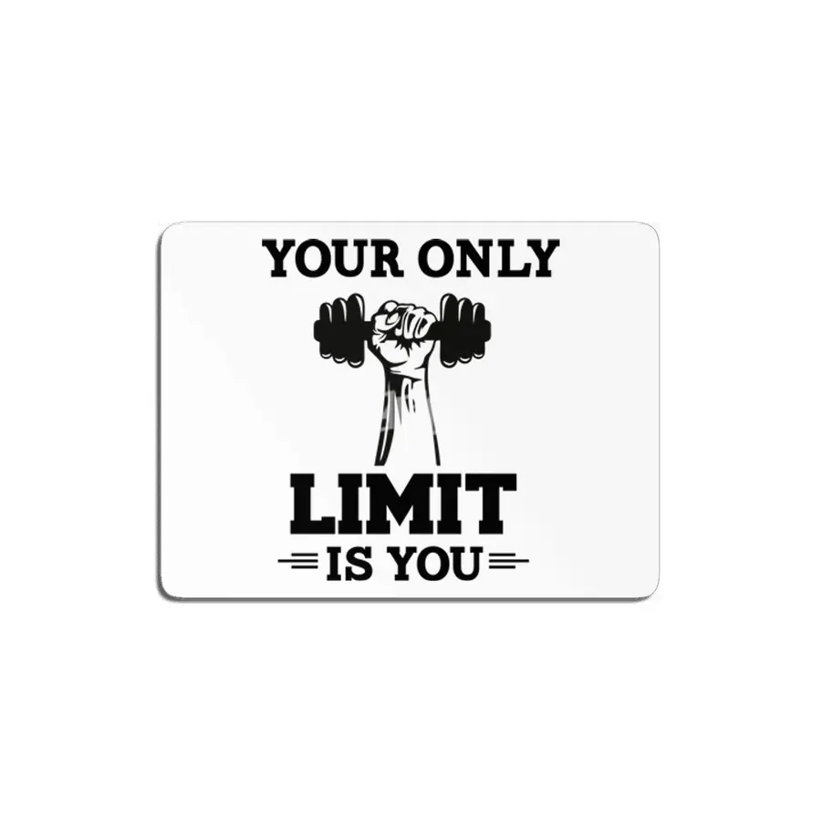 YOUR ONLY LIMIT IS YOU MDF Tablo