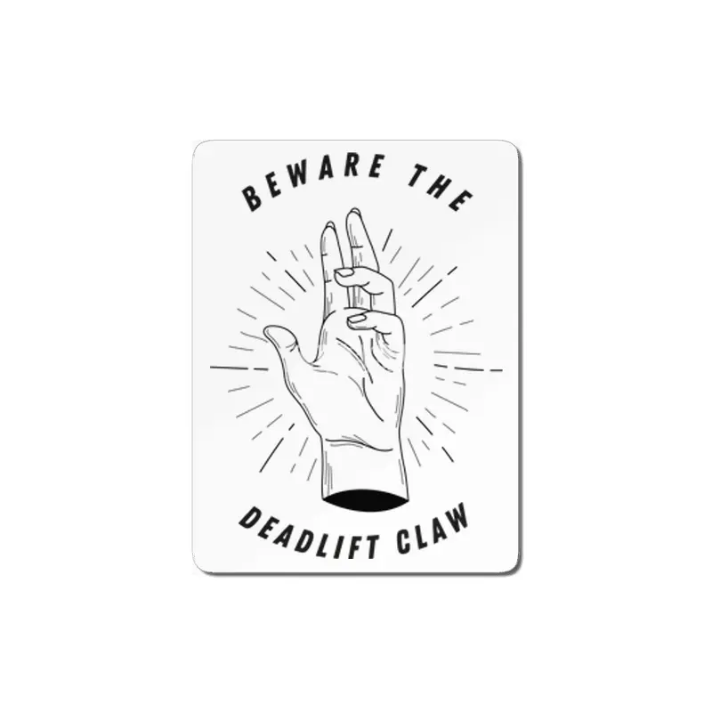 Beware the deadlift claw MDF Tablo