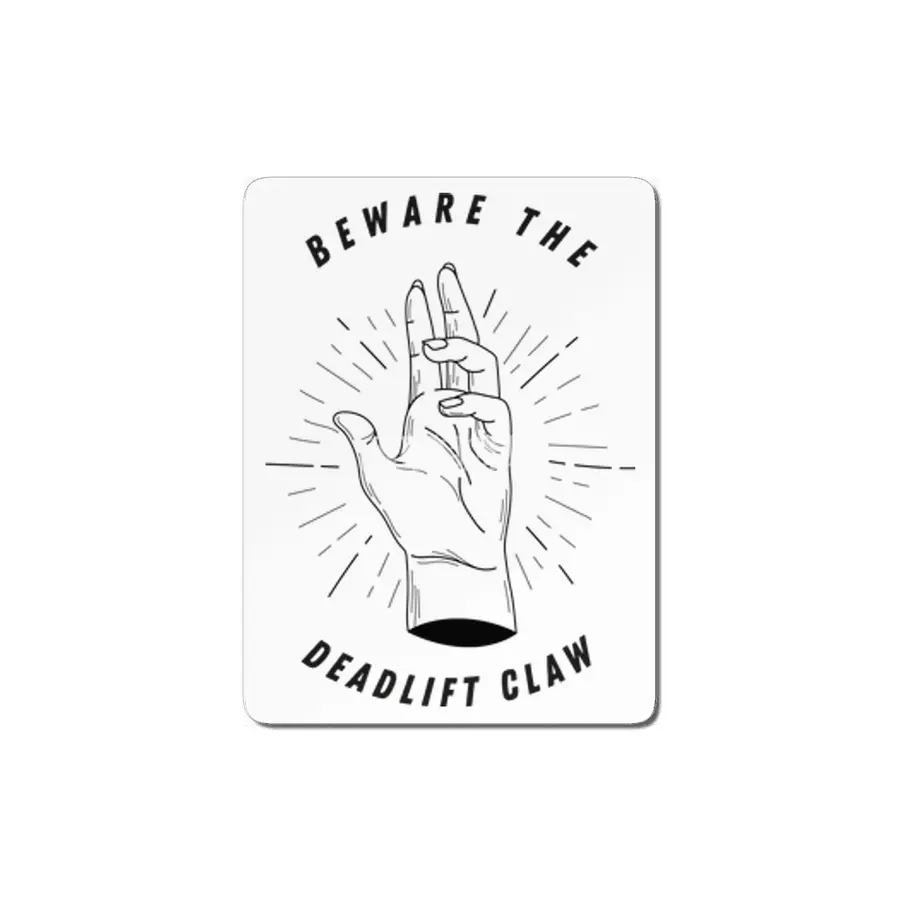 Beware the deadlift claw MDF Tablo