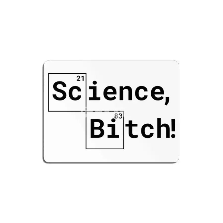 Science, Bitch! MDF Tablo