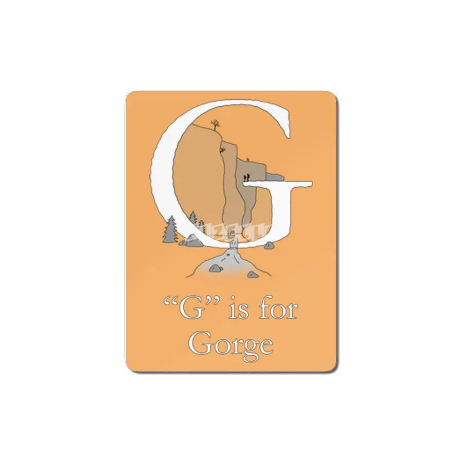 G is for Gorge MDF Tablo