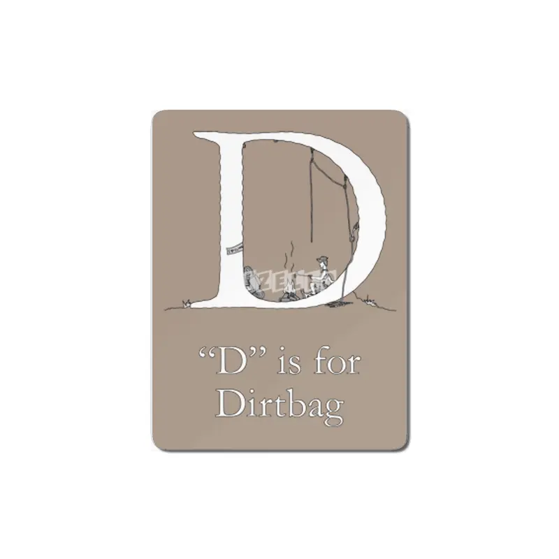 D is for Dirtbag MDF Tablo