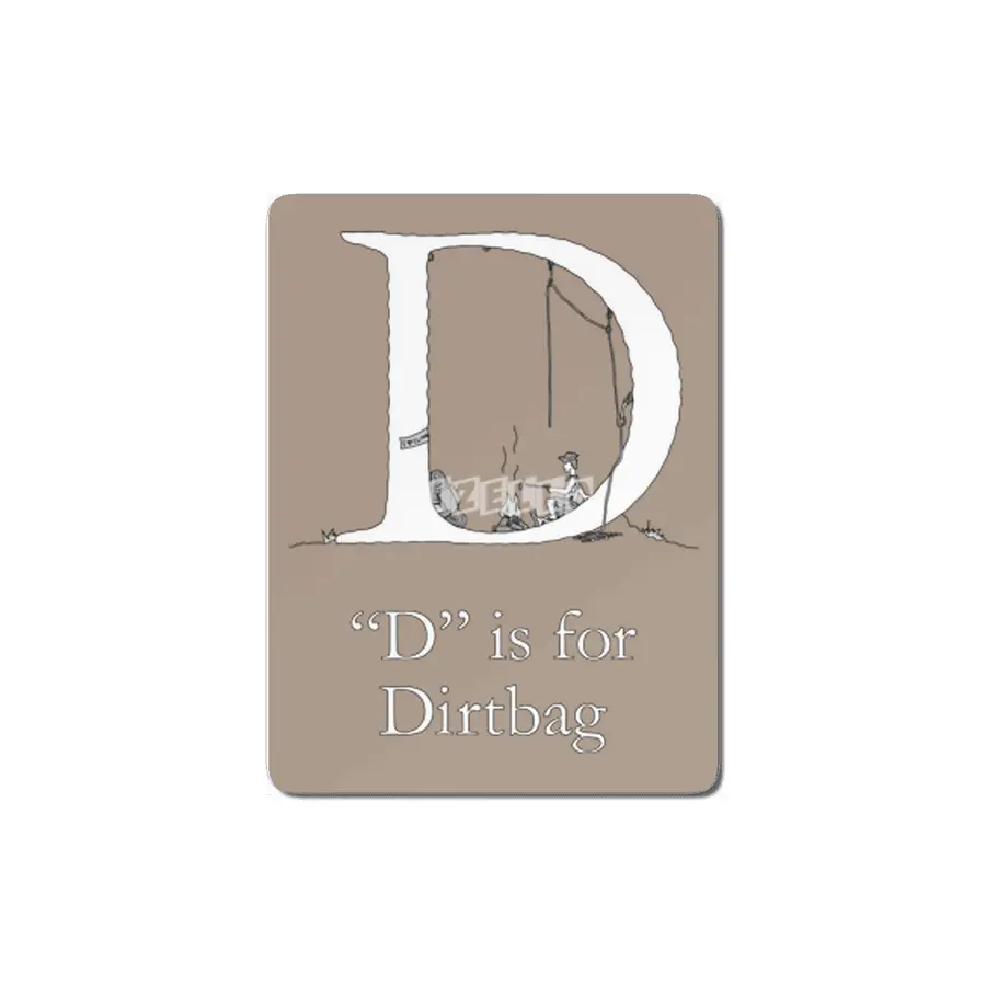 D is for Dirtbag MDF Tablo