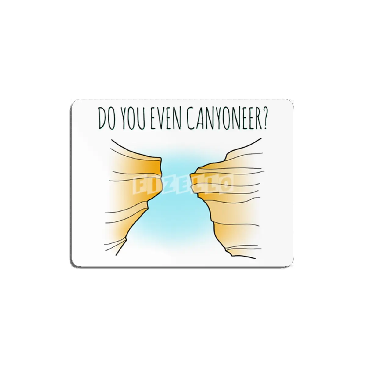 Do You Even Canyoneer? MDF Tablo