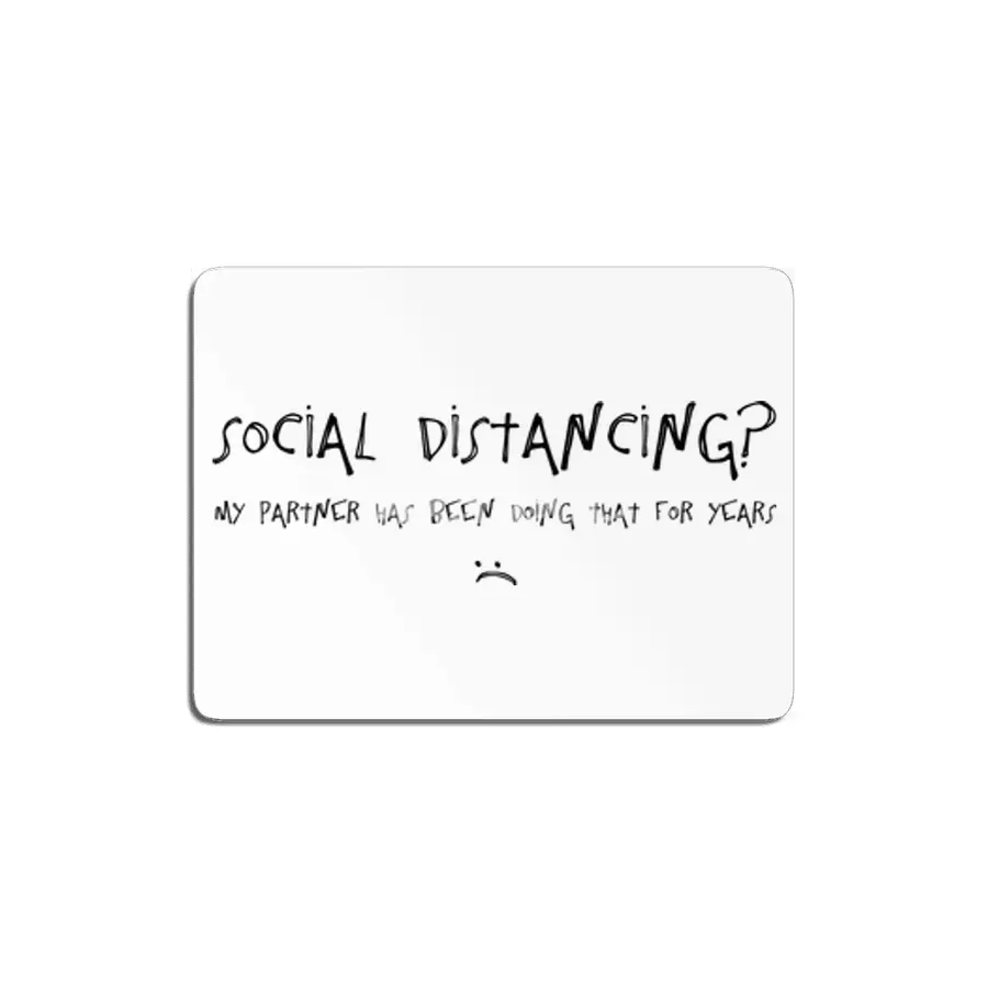 Social Distancing? My Partner Has Been Doing That For Years :( MDF Tablo