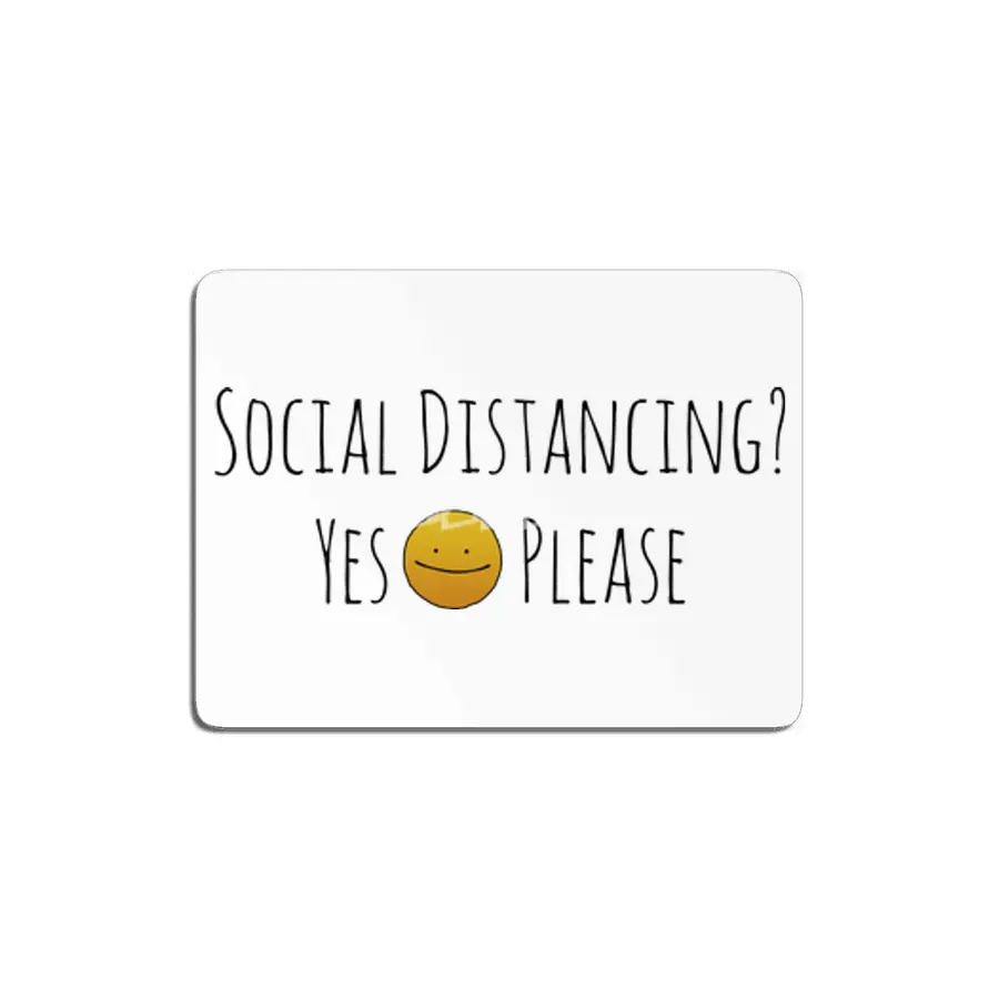 Social Distancing? Yes Please MDF Tablo