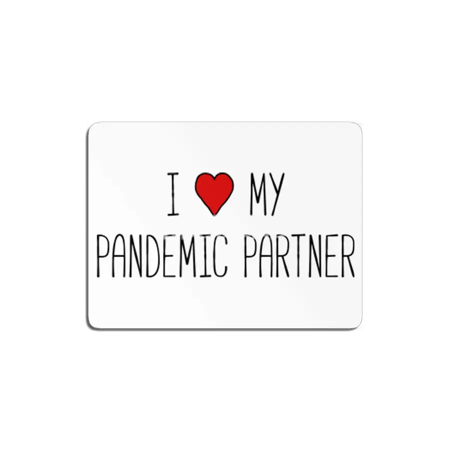 I Love My Pandemic Partner MDF Tablo