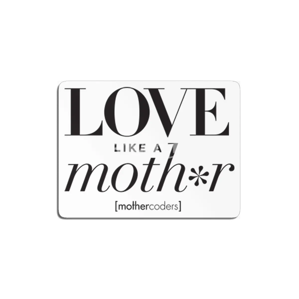 Love Like A Moth*r MDF Tablo