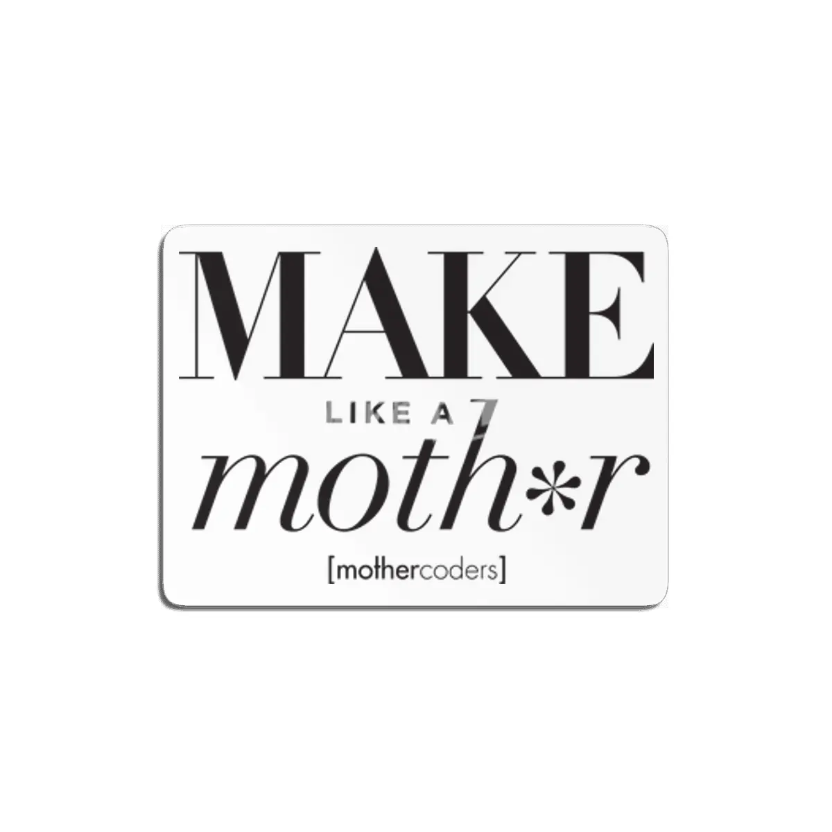 Make Like A Moth*r MDF Tablo