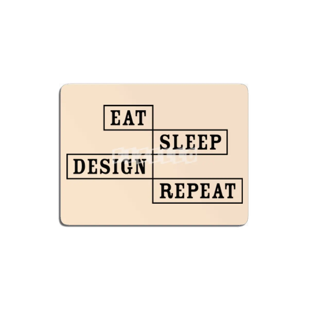 Eat Sleep Design Repeat MDF Tablo