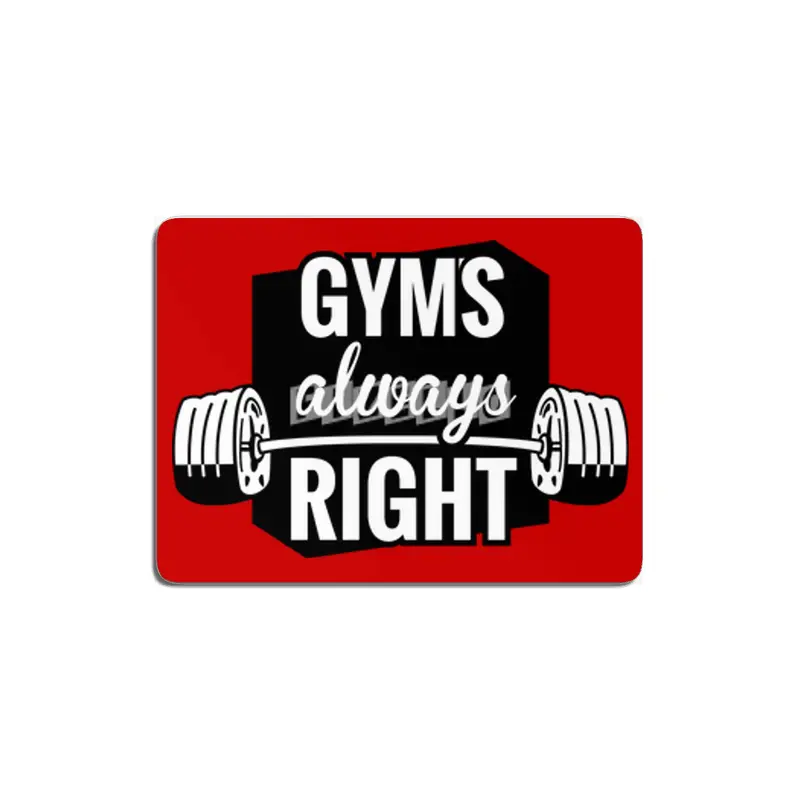 Gym's Always Right MDF Tablo