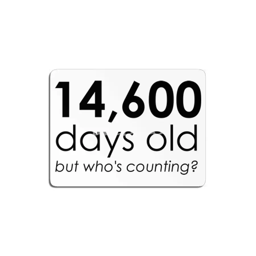 14,600 Days Old MDF Tablo