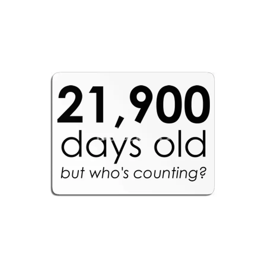 21,900 Days Old MDF Tablo