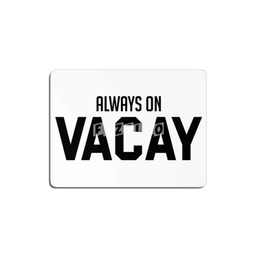 Always on Vacay MDF Tablo