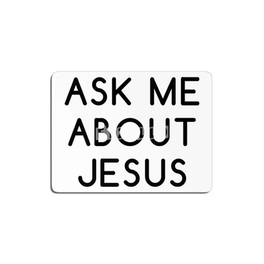 Ask Me About Jesus MDF Tablo