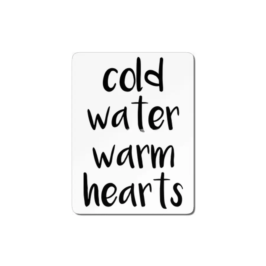 Cold Water Warm Hearts MDF Tablo