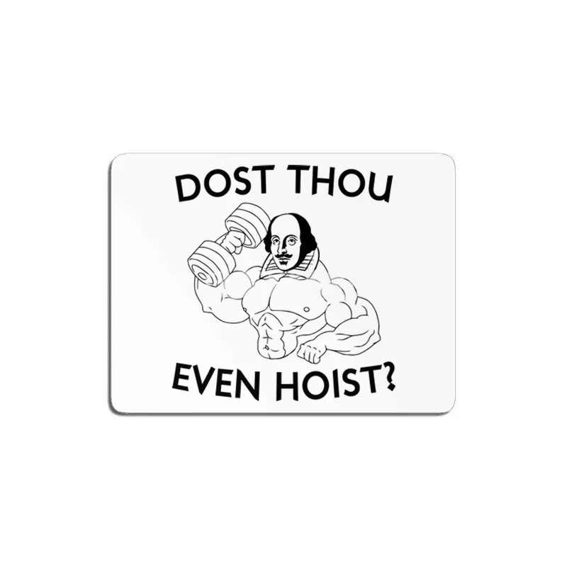 Dost Thou Even Hoist? MDF Tablo