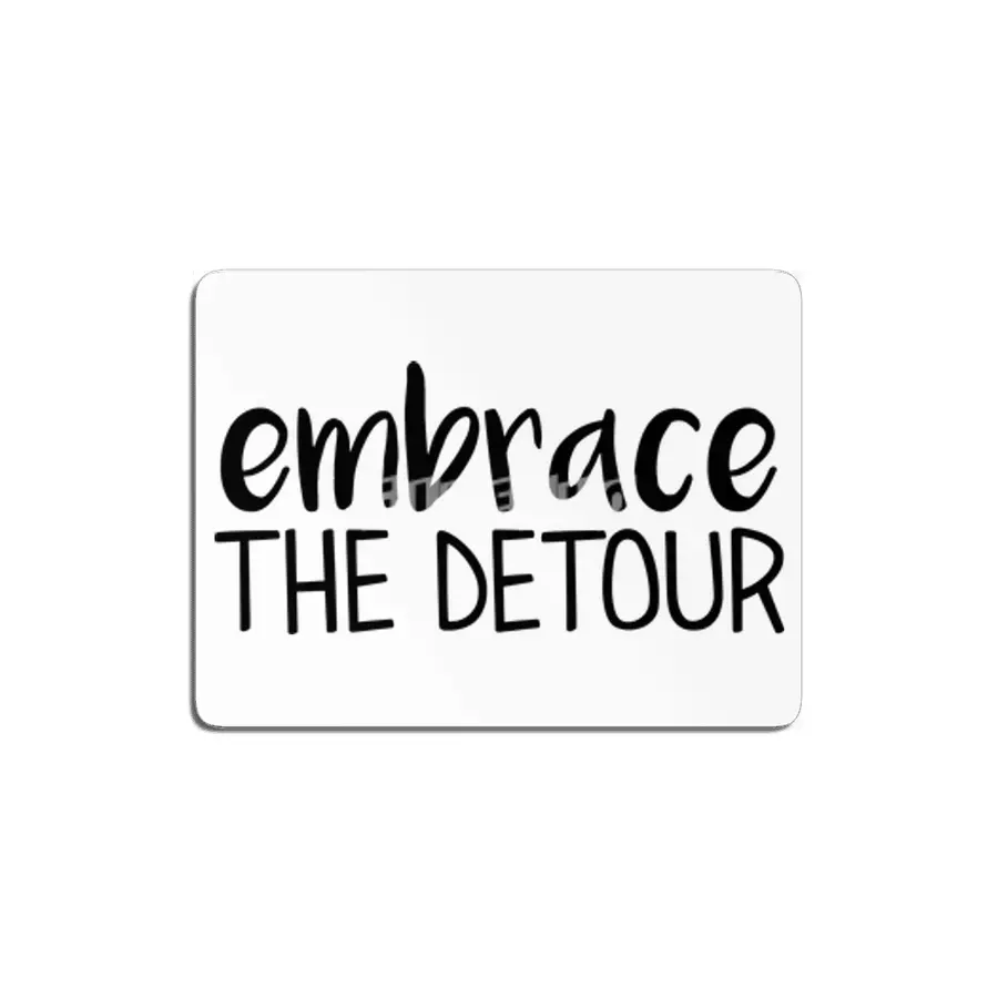 Embrace the Detour MDF Tablo