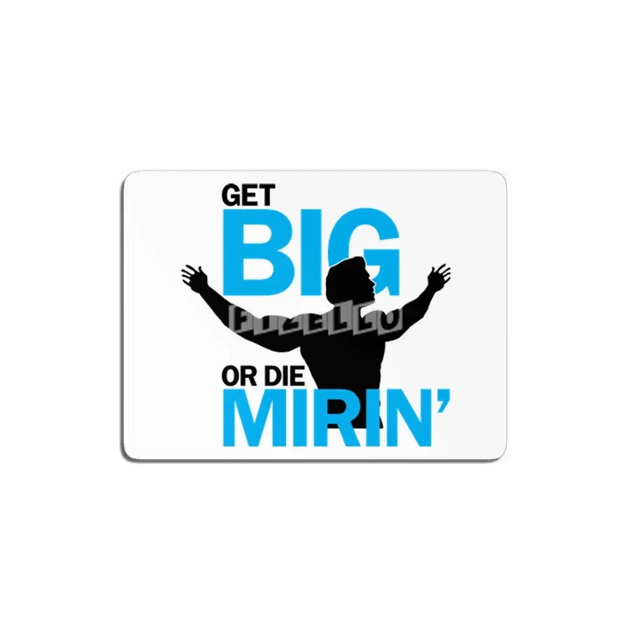 Get Big or Die Mirin' MDF Tablo