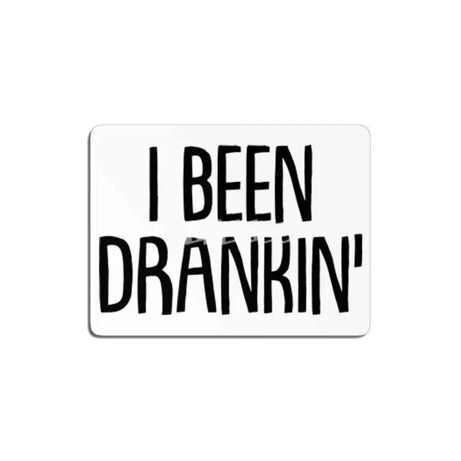 I Been Drankin' MDF Tablo