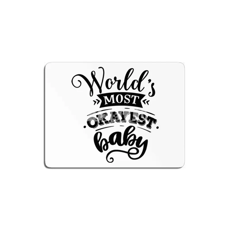 WORLD'S MOST OKAYEST/ AWESOME FAMILY MEMBER/GROUP MDF Tablo