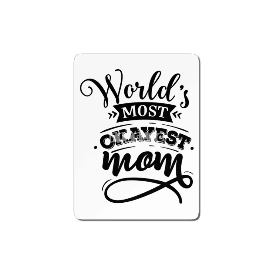 WORLD'S MOST OKAYEST/ AWESOME FAMILY MEMBER/GROUP MDF Tablo