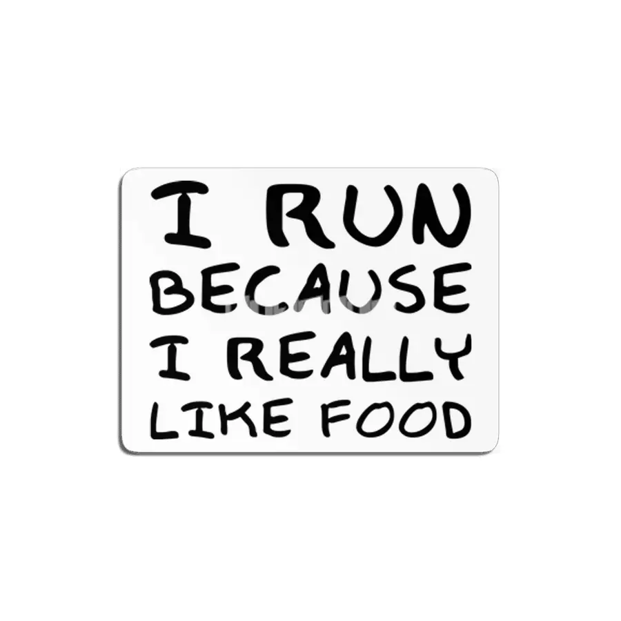 "I Run Because I Really Like Food" Funny Quote MDF Tablo