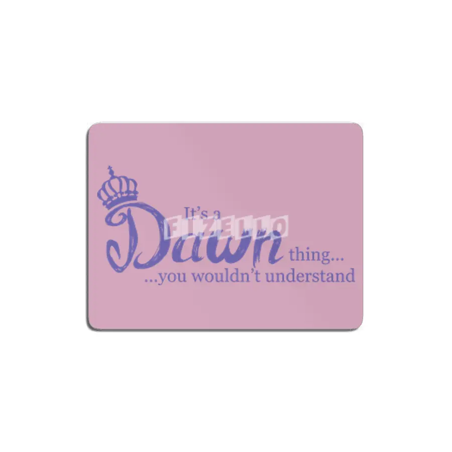 Dawn Thing! MDF Tablo