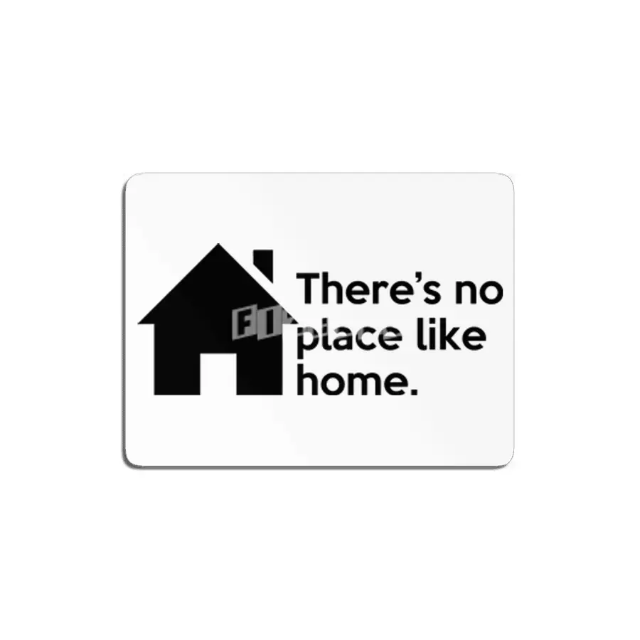 "There's no place like home." Quote MDF Tablo