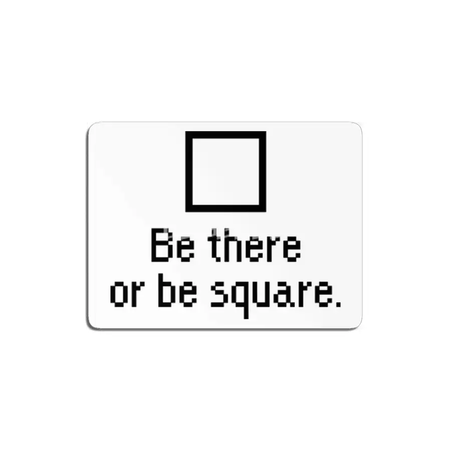 Be there or be square. MDF Tablo