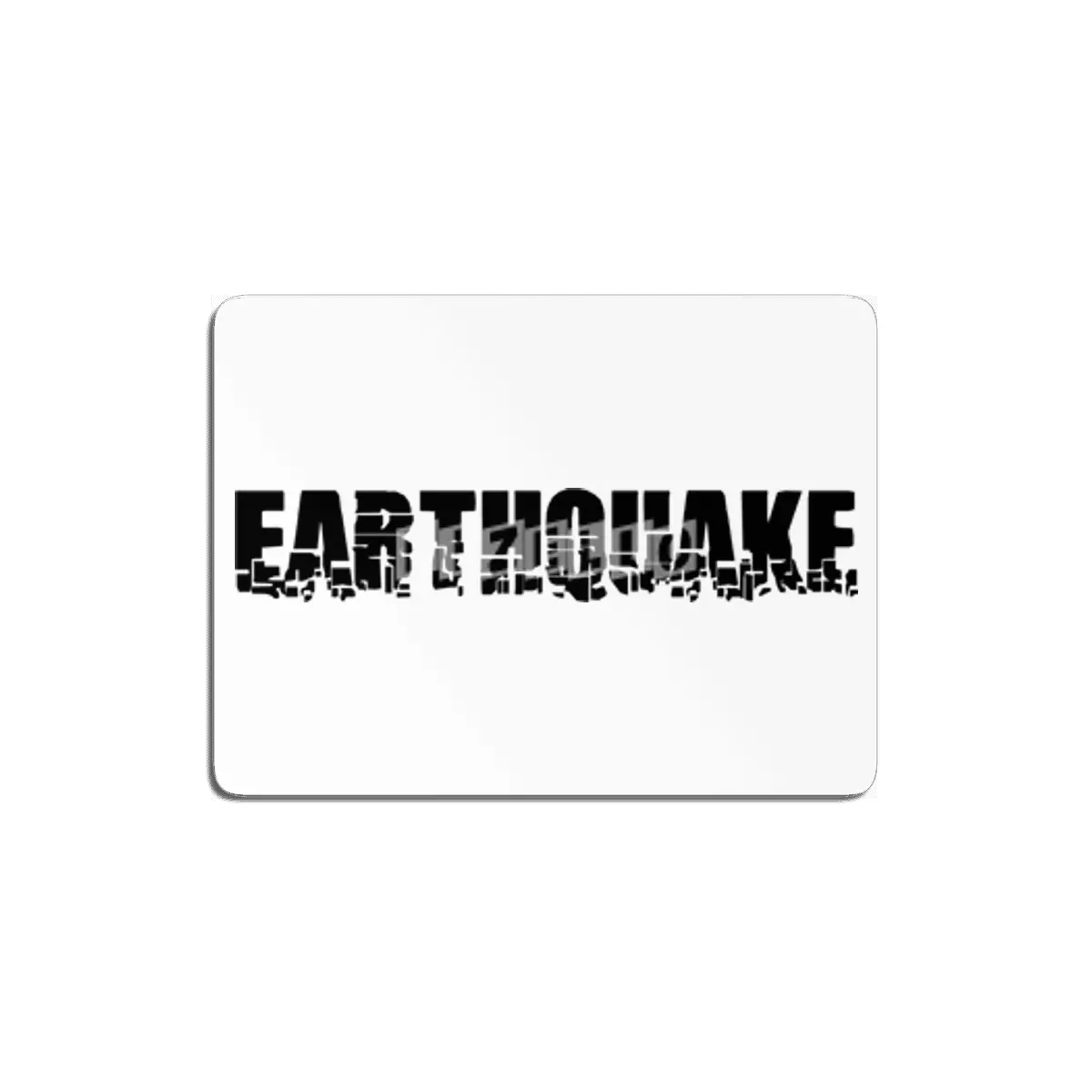 Earthquake MDF Tablo