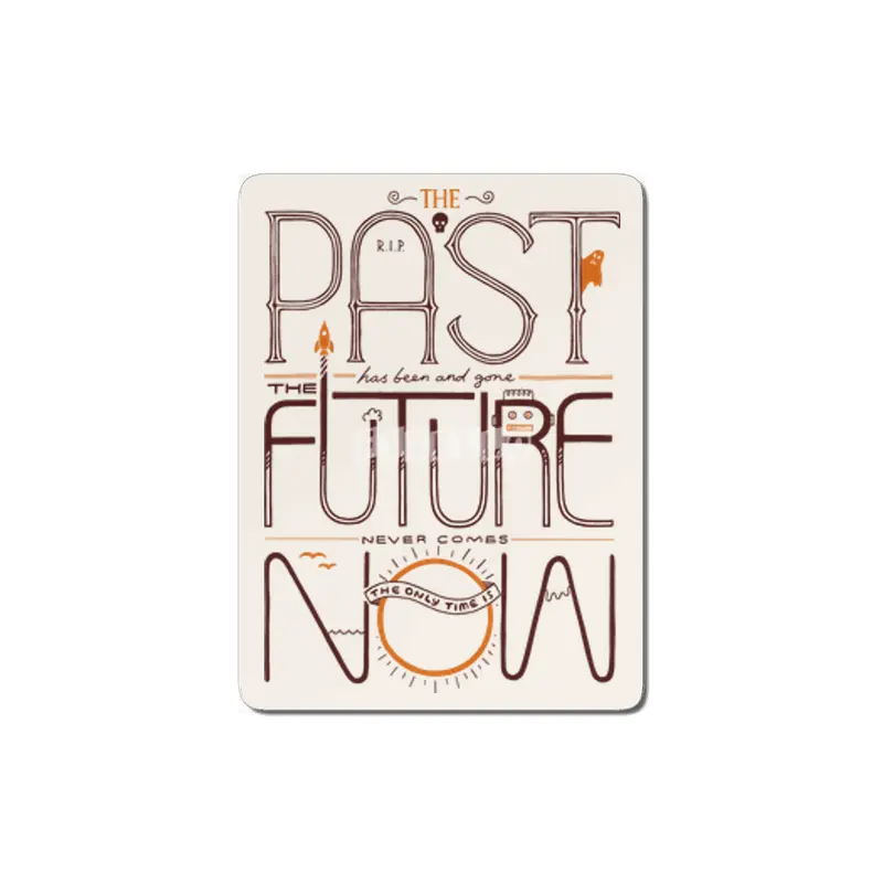 The Only Time Is Now MDF Tablo