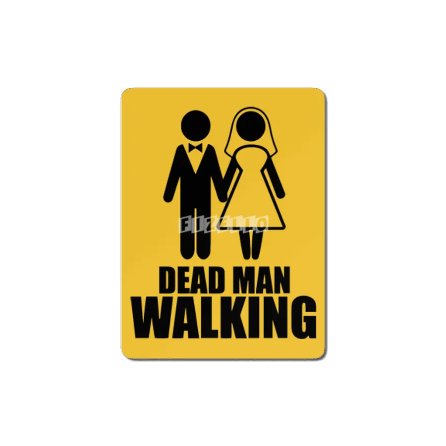 Dead Man Walking MDF Tablo