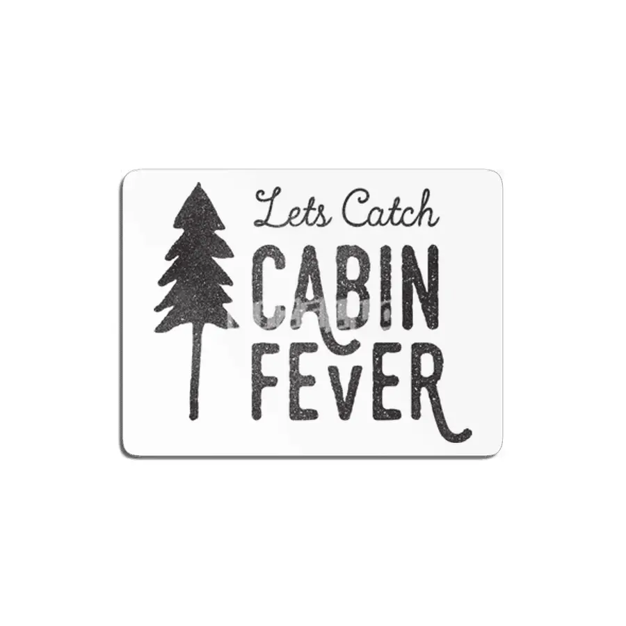 Cabin Fever MDF Tablo