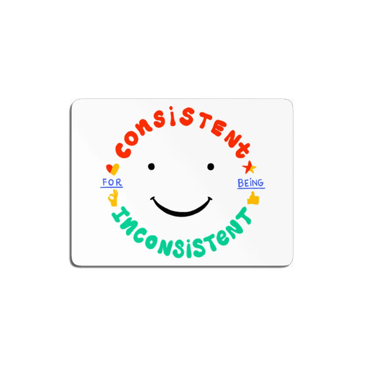 PROUDLY CONSISTENT MDF Tablo